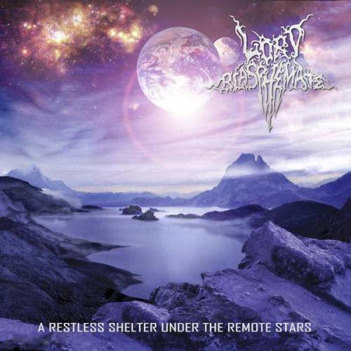 Lord Blasphemate - A Restless Shelter Under The Remote Stars CD Digipak | Black Hearts Records