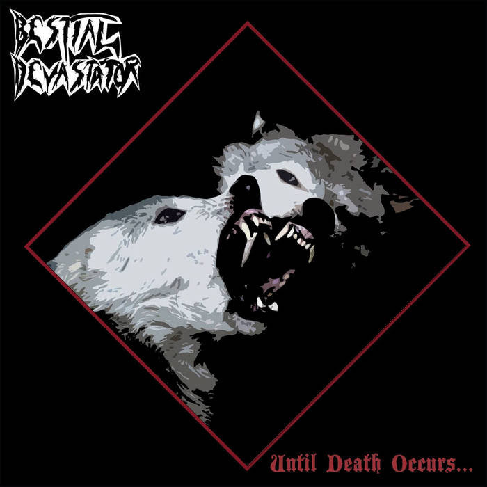 Bestial Devastator - Until Death Occurs... CD | Black Hearts Records