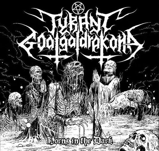 Tyrant Goatgaldrakona - Horns in the Dark CD