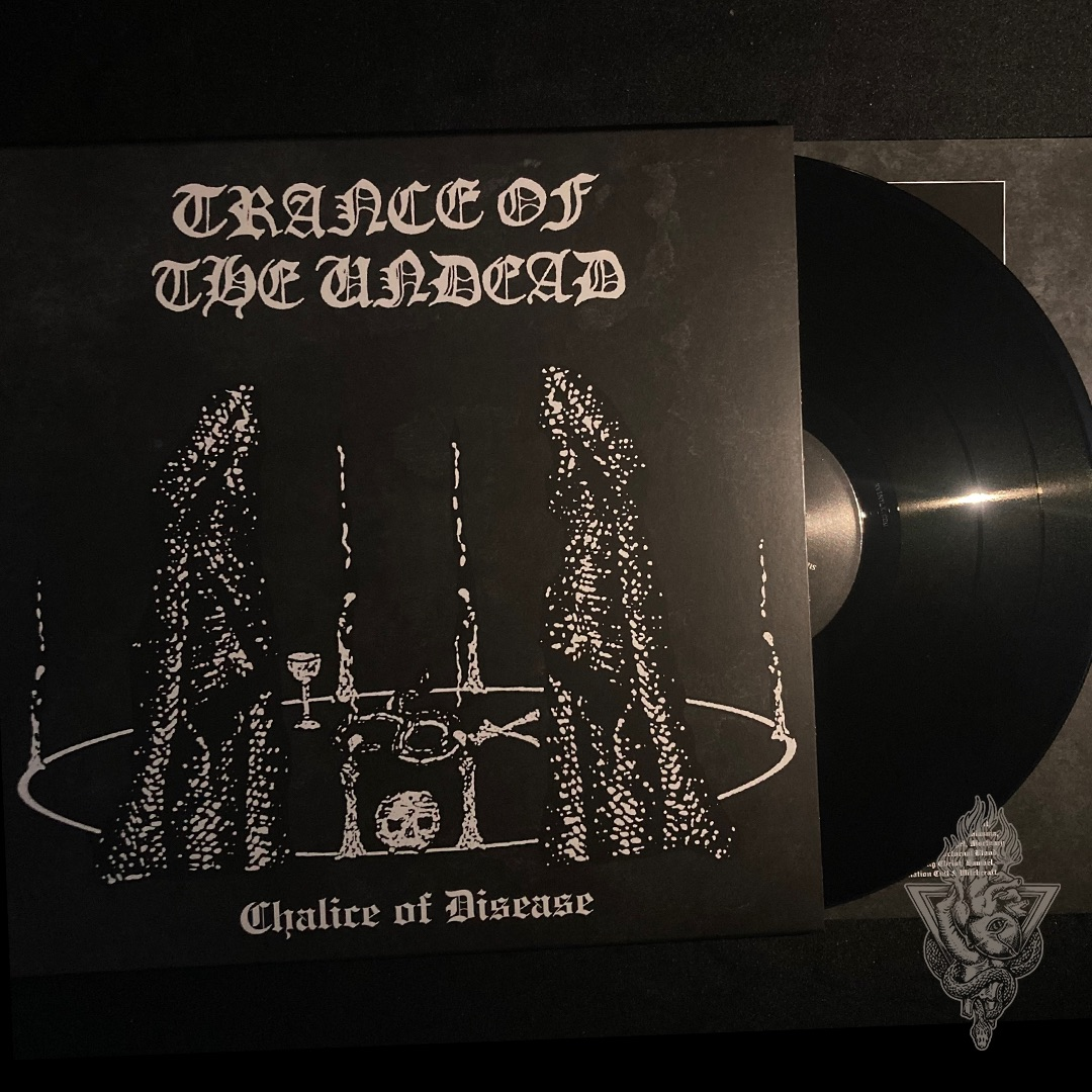 Trance of the Undead - Chalice of Disease LP