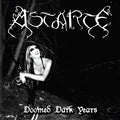 Astarte - Doomed Dark Years CD Slipcase