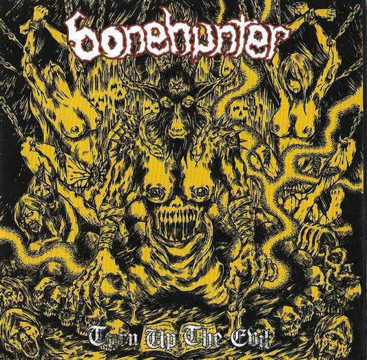 Bonehunter – Turn Up The Evil CD