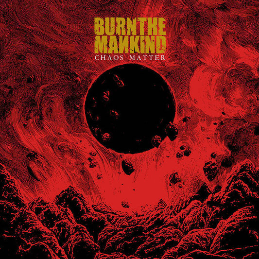 Burn the Mankind - Chaos Matter CD