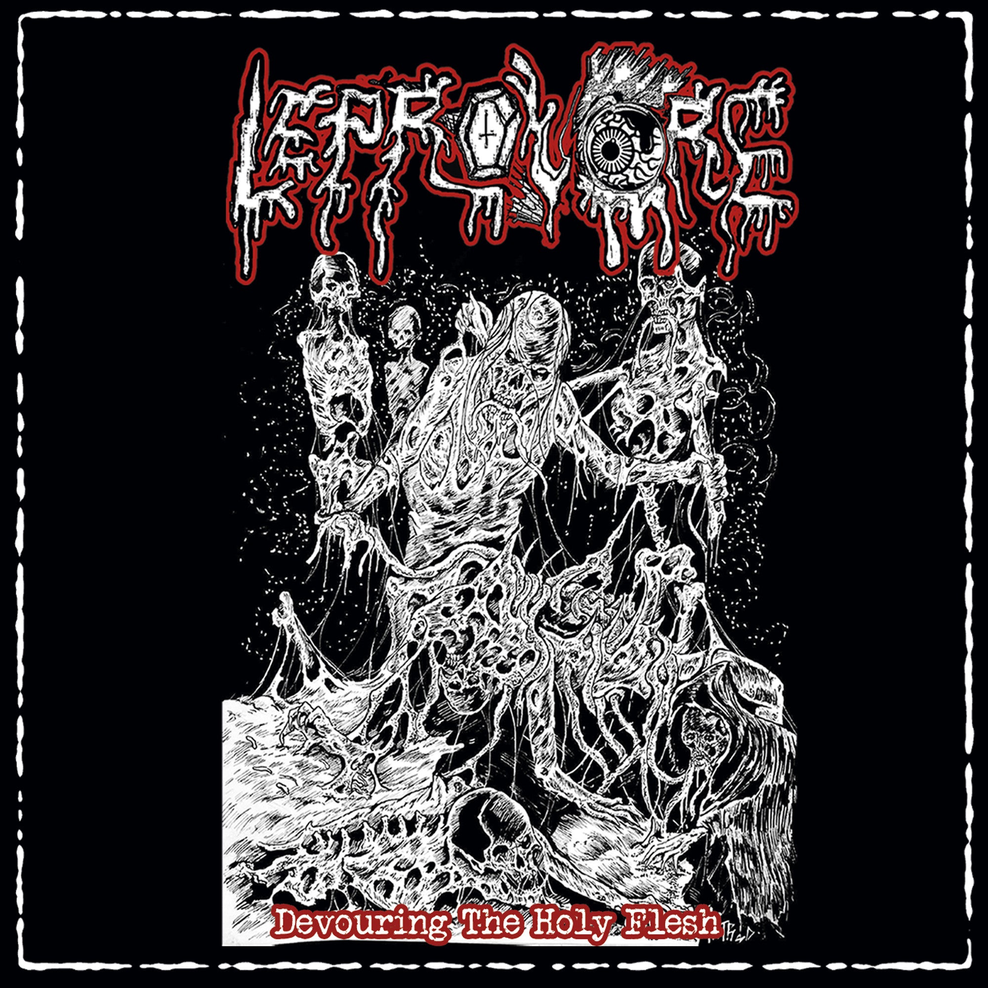 LEPROVORE "Devouring The Holy Flesh" CD