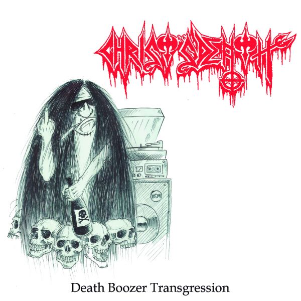 CHRIST'S DEATH - Death Boozer Transgression CD | Black Hearts Records